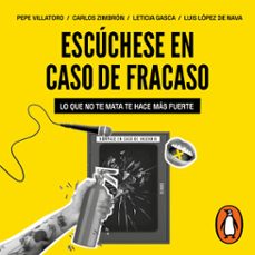 Imagen Principal de Escuchese en caso de fracaso. Lo que no te mata te hace mas fuerte