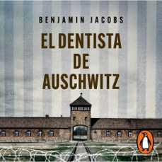el dentista de auschwitz-benjamin jacobs-9786073876988