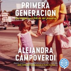 primera generación (spanish edition) (audiolibro)-alejandra campoverdi-9786073934688