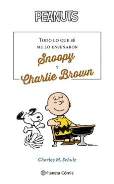 todo lo que sé me lo enseñaron snoopy y charlie brown (ebook)-charles m. schulz-9786073949088