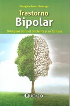 trastorno bipolar: una guia para el paciente y su familia-georgina romo lizarraga-9786074574388