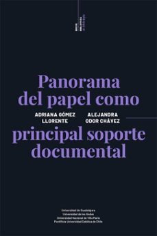 panorama del papel como principal soporte documental (ebook)-adriana gómez llorente-alejandra odor chávez-9786075715988