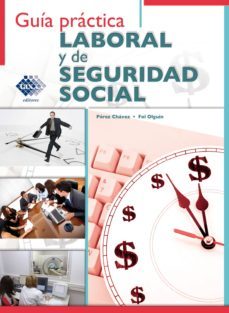 guia practica laboral y de seguridad social 2017 (ebook)-jose perez chavez-raymundo fol olguin-9786076290088