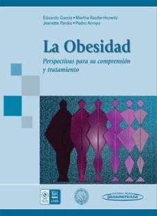 la obesidad: perspectivas para su comprension y tratamiento-eduardo garcia garcia-9786077743088