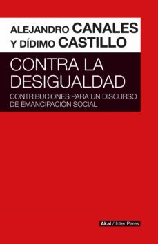 contra la desigualdad-alejandro i. canales-didimo castillo-9786078683888