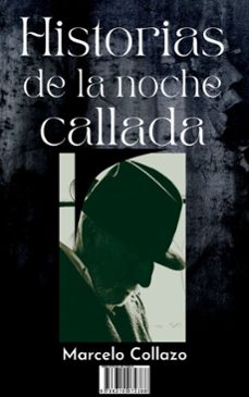 historias de la noche callada (ebook)-marcelo collazo-9786310072388