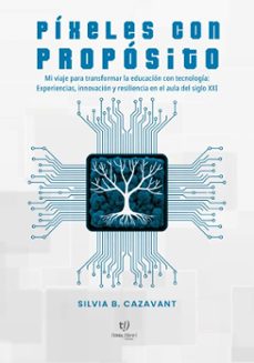 pixeles con proposito (ebook)-silvia cazavant-9786313170388