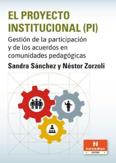 el proyecto institucional (pi) (ebook)-nestor zorzoli-sandra sanchez-9786316603388