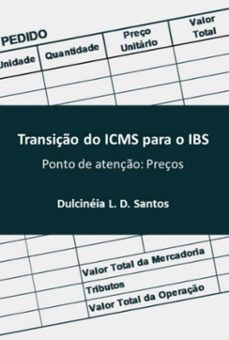 transiço do icms para o ibs (ebook)-dulcinéia l. d. santos-9786500957488