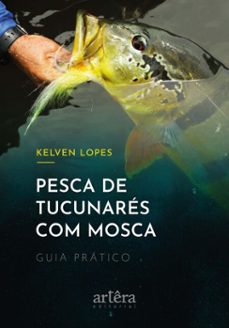 pesca de tucunarés com mosca (ebook)-kelven lopes-9786525077888