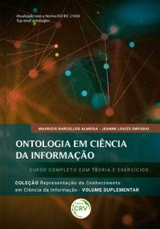 ontologia em ciencia da informaço: curso completo com teoria e exercicios (ebook)-mauricio barcellos almeida-jeanne louize emygdio-9786525112688