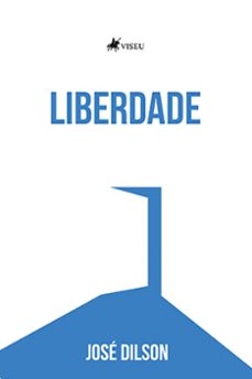 liberdade (ebook)-josé dilson alves da silva-9786525461588
