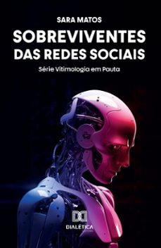 sobreviventes das redes sociais (ebook)-sara matos-9786527061588