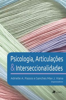 psicologia, articulaçes e interseccionalidades (ebook)-adrielle a. passos-sanches max j. viana-9786528017188