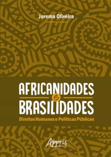 africanidades e brasilidades: direitos humanos e politicas publicas (ebook)-jurema oliveira-9786555230888