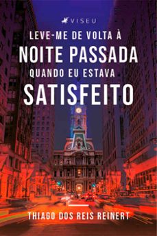 leve-me de volta à noite passada, quando eu estava satisfeito (ebook)-thiago dos reis reinert-9786556748788