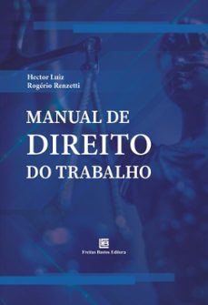 manual de direito do trabalho (ebook)-hector luiz-rogério renzetti-9786556755588