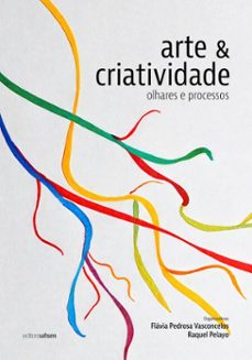 arte e criatividade (ebook)-flávia pedrosa vasconcelos-raquel pelayo-9786557161388