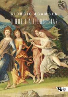 o que e a filosofia? (ebook)-giorgio agamben-9786557170588
