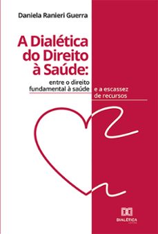 a dialetica do direito a saude (ebook)-daniela ranieri guerra-9786559564088