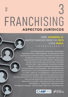 franchising - aspectos juridicos - vol. 3 - 1ª ed - 2026 (ebook)-sidnei amendoeira jr-mauricio gianatacio borges da costa-flavia amaral-9786561208888