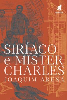 siriaco e mster charles (ebook)-joaquim arena-9786586061888