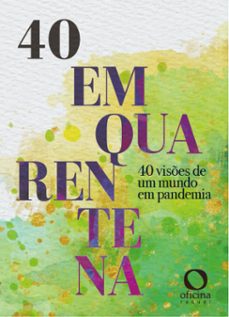 quarenta em quarentena (ebook)-godofredo de oliveira neto-gonçalo m.tavares-jeferson tenório-9786586280388