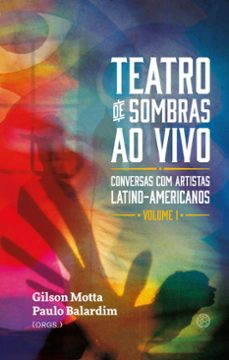 teatro de sombras ao vivo (ebook)-gilson motta-paulo balardim-9786586464788