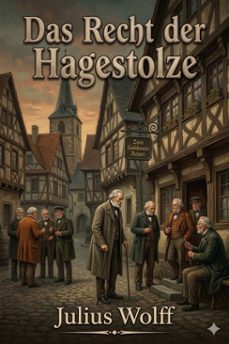 das recht der hagestolze: eine heiratsgeschichte aus dem neckartal (ebook)-9786726020188