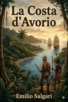 la costa d'avorio (ebook)-emilio salgari-9786726023288