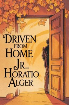 driven from home; or, carl crawford's experience (ebook)-jr. horatio alger-9786726559688
