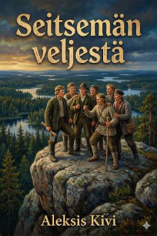 seitseman veljesta / kertomus (ebook)-aleksis kivi-9786726578788
