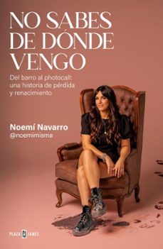 no sabes de donde vengo (ebook)-noemi navarro (@noemimisma)-9788401039188