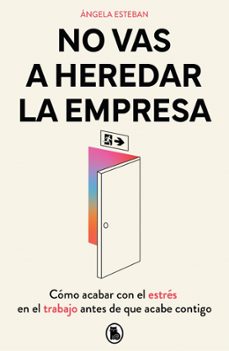 no vas a heredar la empresa (ebook)-angela esteban-9788402431288