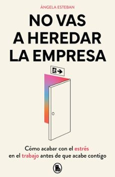 no vas a heredar la empresa (ebook)-angela esteban-9788402431288