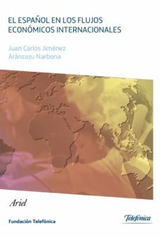el español en los flujos economicos internacionales (libro nº 10)-juan carlos jimenez-9788408102588