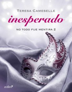 no todo fue mentira. inesperado (ebook)-teresa cameselle-9788408117988
