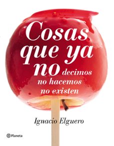 cosas que ya no (ebook)-ignacio elguero-9788408142188