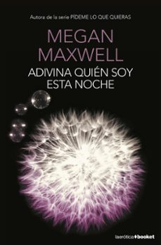 adivina quien soy esta noche-megan maxwell-9788408153788