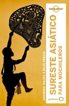 sureste asiatico para mochileros 2017 (5ª ed.) (lonely planet)-9788408164388