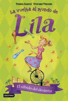 la vuelta al mundo de lila 4: el silbido del desierto-9788408180388
