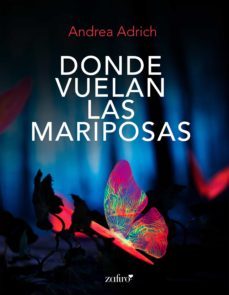 donde vuelan las mariposas (ebook)-andrea adrich-9788408202288