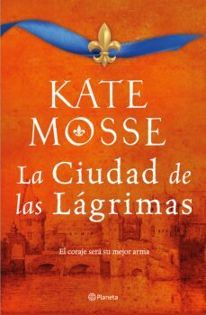 la ciudad de las lágrimas-kate mosse-9788408232988