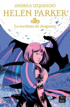 helen parker 2. la escritora de dragones (ebook)-andrea izquierdo-9788408241188