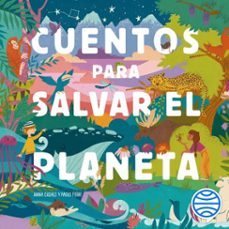 cuentos para salvar el planeta (audiolibro)-cris ramos-paolo ferri-anna casals-9788408251088