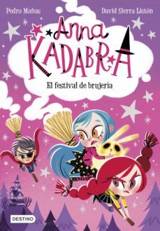 anna kadabra 8. el festival de brujería (ebook)-pedro mañas-david sierra liston-9788408256588
