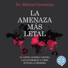 la amenaza mas letal (audiolibro)-michael t. osterholm-9788408258988