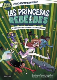 las princesas rebeldes 3. el misterio de los ninjas de la media luna (ebook)-roberto santiago-9788408263388