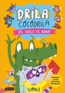 drila cocodrila 5. ¡el suelo es baba! aprendo a leer (ebook)-j. gomez-9788408289388