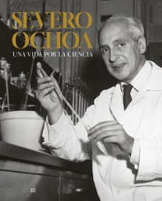 severo ochoa. una vida por la ciencia-9788408294788